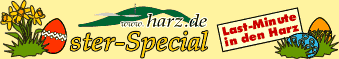Oster-Special 2010 - Last-Minute in den Harz